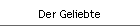 Der Geliebte